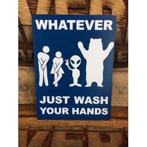 Woman, Alien, Bear Bathroom Sign Whatever Just Wash Your Hands (Blue)