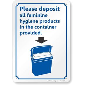 SmartSign "Please Deposit All Feminine Hygiene Products In The Container Provided" Sign | 7" x 10" Aluminum