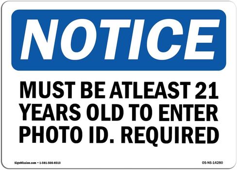 OSHA Notice Sign - Must Be at Least 21 Years Old to Enter Photo | Vinyl Label Decal | Protect Your Business, Construction Site | Made in The USA in Saudi Arabia