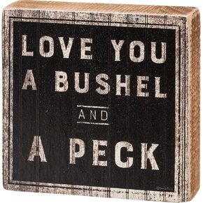 Primitives by Kathy Love You A Bushel And A Peck Home Décor Sign