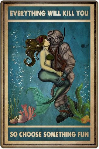 علامة قصدير معدنية للغواص وحورية البحر، كل شيء سيقتلك لذا اختر شيئًا ممتعًا، ديكور حائط قديم للمنزل وبار المطعم والمقهى في الهواء الطلق مقاس 8 × 12 بوصة in Kuwait