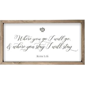 Where You Go I Will Go Framed Wood Farmhouse Wall Sign (9x18)
