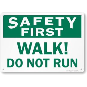 SmartSign "Safety First - Walk! Do Not Run", Plastic Sign, 10" x 14"