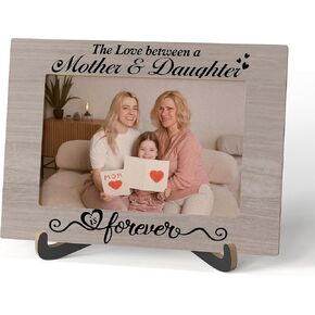 Mother Photo Frame - The Love Between A Mother And Daughter Is Forever - Best Mom Ever Wooden Tabletop Photo Frame with Stand - Birthday Mother's Day Gifts For Mom From Daughter -A41