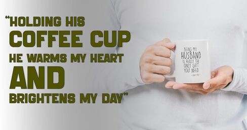 إن كونك زوجي هو حقًا الهدية الوحيدة التي تحتاجها - كوب قهوة من السيراميك أحبك سعة 11 أونصة in Kuwait