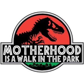 Motherhood a Walk in The Park Sticker Decal 4-Inches Premium Quality Vinyl Sticker UV Protective Laminate PDS2127