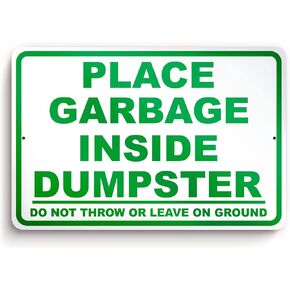 Place Garbage Inside Dumpster Sign - No Dumping Signs Private Property - 8x12 Aluminum No Dumping Sign - No Littering Sign Outdoor - No Dumping Signs