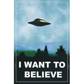 Super Collection X-Files Poster ~ I Want to Believe ~ Official Fan Club Edition 12x18