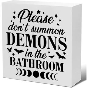 Funny Bathroom Sign Please Don't Summon Demons in the Bathroom Wooden Sign Farmhouse Home Bathroom Decor for Desk Table Shelf Tabletop, 5 x 5 Inches