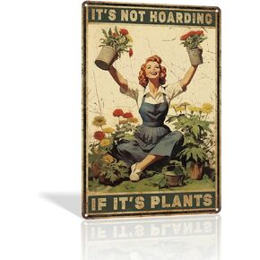 Garden Sign Retro Metal Sign, It's Not Hoarding If It's Plants, Poster Funny Retro Garden Decor Plant Gift for Yard Gardener Lovers Women 8.00"x12.00"