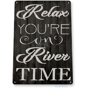 Tin Sign Relax River Time Lake House Cottage Rustic River Metal Decor
