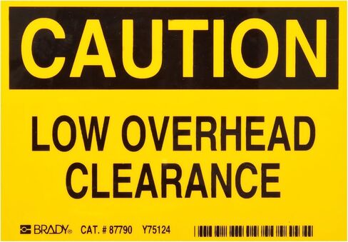 Brady 87790 5" Width x 3-1/2"Height B-302 Polyester, Black on Yellow Machine and Operational Sign, Header "Caution", Legend "Low Overhead Clearance" in Saudi Arabia