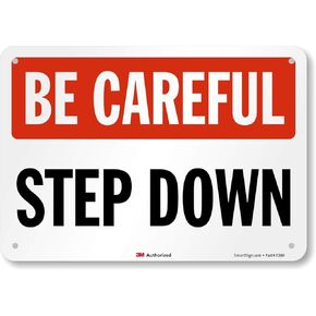 "Be Careful - Step Down" Sign by SmartSign | 7" x 10" 3M Reflective Aluminum