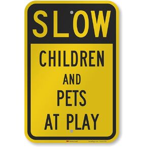 SmartSign - K-5749-EG-12x18 "Slow - Children And Pets At Play" Sign | 12" x 18" 3M Engineer Grade Reflective Aluminum