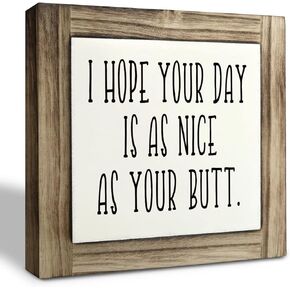 Restroom Wood Plaque Sign, Hope Your Day Is As Nice As Your Butt, Box Wood Plaques Desk Décor 5.9×5.9×0.7inch, Funny Bathroom Sign, Framed Wood Sign Plaque, Rustic Bathroom Shelf Décor