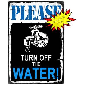 Notice Signs - Water Saving Signs - Please Turn Off Water When You Leave Sign - Environmental Signs - Metal - 8x12 Inch