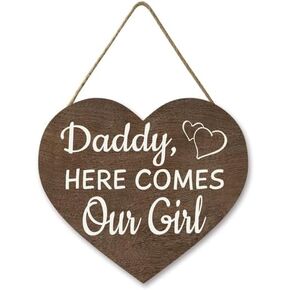 Daddy, Here Comes Our Girl Sign Wooden Wedding Signs Funny Wedding Decorations Wooden Heart Shaped Sign for Ring Bearer or Flower Girl Ceremony Engagement Props Bride Sign 12"×11"