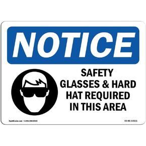 OSHA Notice Sign - NOTICE Safety Glasses And Hard Hats Required Symbol | Rigid Plastic Sign | Protect Your Business, Work Site, Warehouse | Made in the USA