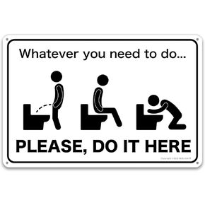 Funny Bathroom Wall Decor | Metal Tin Sign with Humorous Quote | Whatever You Need To Do… Please, Do It Here | 8" x 12"