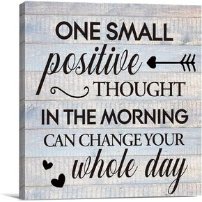 Inspirational Farmhouse Canvas Print Wall Art Decor One Small Positive Thought in the Morning Can Change Your Whole Day Sign Painting Plaque Rustic Home Decoration (8 X 8 inch, Framed)