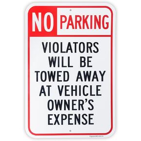 Large No Parking Violators Will Be Towed Away at Vehicle Owner's Expense Sign, 18" x 12" .040 Rust Free Aluminum – Reflective, UV Protected and Weatherproof