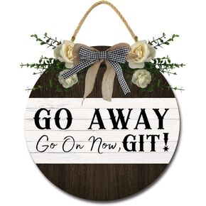 Go Away Go On Now Git Unwelcome Signs for Front Door Porch Farmhouse Wood Rustic Door Hanger Sign for Home Decoration Wall Decor Outdoor Indoor