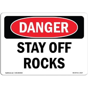 OSHA Danger Sign - Stay Off Rocks | Rigid Plastic Sign | Protect Your Business, Construction Site, Warehouse & Shop Area | Made in The USA