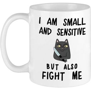 Funny Standard Novelty Coffee Mugs I Am Small And Sensitive But Also Fight Me Cat Ceramic Coffee Mug, High Grade Ceramic Coffee Mug white 11 Oz