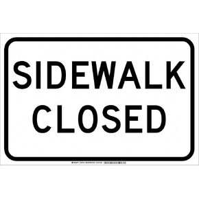 Brady 129444 Traffic Control Sign, Legend "Sidewalk Closed", 12" Height, 18" Width, Black on White
