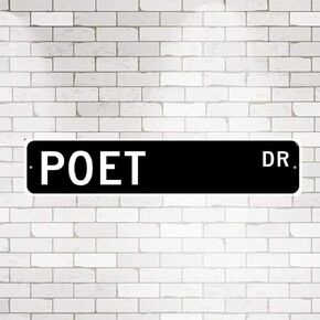 Tin Signs Home Decoration Poet Gift Sign Writer Poetry Writer Literature Poetry Lover Poets Prose Street Sign Art Wall Decor Metal Sign 4 x 16