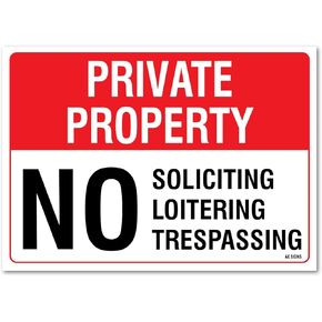 No Soliciting No Loitering No Trespassing Sign Private Property Legend 10 x 14" inch Vinyl Sticker, Indoor and Outdoor Use, Rust Free, UV Protected, Waterproof, Self Adhesive