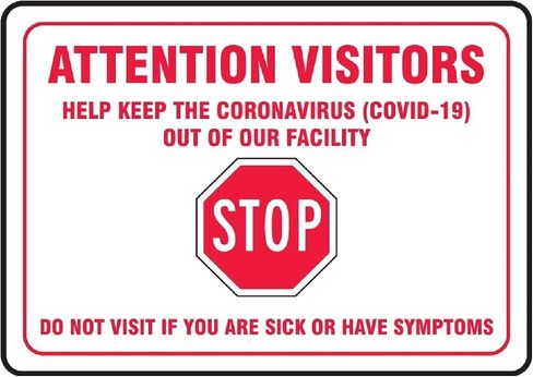 Accuform Safety Sign "Attention Visitors - Help Keep The (COVID-19) Out of Our Facility - Stop - DO NOT Visit IF You are Sick OR Have Symptoms", Adhesive Vinyl, 10" x 14" MGNG914VS in Saudi Arabia
