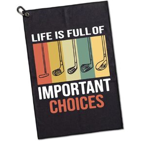 Life is Full of Important Choices Printed Microfiber Golf Towel, Funny Golf Towel Gifts and Golf Accessories for Men Women Dad Mom Grandpa, Fathers Day Birthday Gift for Golf Lover