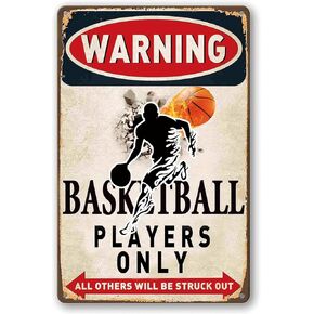 Warning Basketball Players Only Tin Signs-Basketball Room Decor Sign,Basketball Decor Sign,Basketball Gifts for Boys Bedroom,Basketball Poster for Boys Room Wall Decorations(8 X 12 Inch)