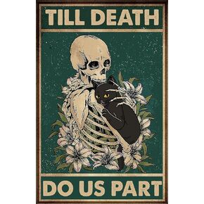 Vintage Retro Tin Sign plaques Wall Decor Home Sign - Till Death Do Us Part Metal Poster Black Cat Lovers Skeleton Halloween Living Home Decor Living Room, Kitchen,Bathroom Decoration 5.5x8 inch