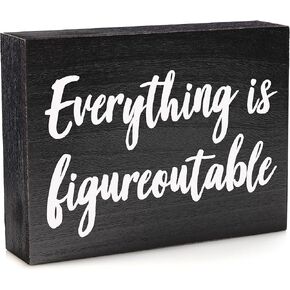 Black Decor - Home Office Desk - Everything is Figureoutable Sign - Inspirational Farmhouse (Everything is Figureoutable)