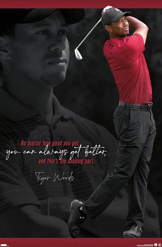 Trends International Tiger Woods - Always Get Better Wall Poster, 14.725" x 22.375", Barnwood Framed Version in Saudi Arabia