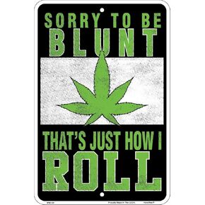 Hangtime Sorry to Be Blunt 8x12 Parking Sign
