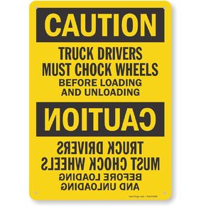 SmartSign-S-6682-AL Truck Drivers Must Chock Wheels Before Loading And Unloading Sign By | 10" x 14" Aluminum