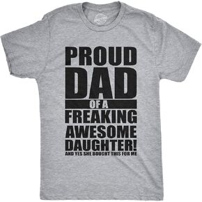 Mens Proud Dad of A Freaking Awesome Daughter T shirt Funny Fathers Day Tee