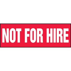 Accuform Signs LVHR547XVE Adhesive Dura-Vinyl Truck and Trailer Label, Legend "NOT for HIRE", 4" Length x 12" Width x 0.006" Thickness, White on Red