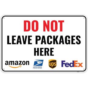 1PC Do Not Leave Packages Here Sign, 12 x 8 Inches - Aluminum - No Deliveries At This Door Entrance Sign