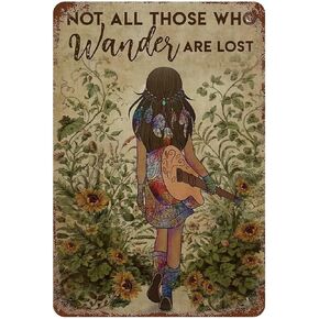 Retro Funny Metal Tin Sign Not All Those Who Wander are Lost Girl Flowers Wall Decor Sign for Men Women Decor Aluminum Sign Wall Sign for Bars Restaurants Cafes Pubs 8 X 12 in