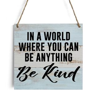 Rustic Inspirational Quotes Home Farmhouse Decor Wood Wall Art Wall Hanging Decor Motivational Wooden Decorative Plaque Sign for Kitchen Bathroom Office Classroom Bedroom Decoration Anything Be Kind