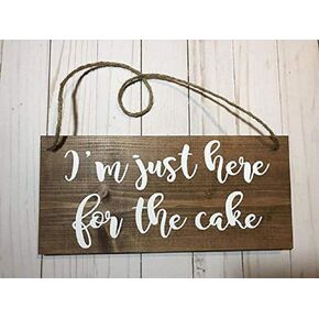 New Sign I'm just here for The Cake-Wedding Sign-Ring Bearer-Ring Bearer Sign-Wood Sign-Wedding Ceremony-Flower Girl Sign-Rustic-Country Wedding