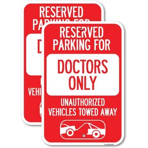 Reserved Parking for Doctors Only Unauthorized Vehicles Towed Away | 12" X 18" Heavy-Gauge Aluminum Rust Proof Parking Sign | Protect Your Business & Municipality | Made in The USA