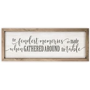 The Fondest Memories are Made Gathered at The Table Rustic Wood Sign 6x18 (Frame Included)