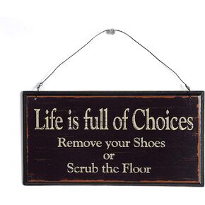 NIKKY HOME Life Is Full Of Choices Remove Your Shoes Or Scrub The Floor Wooden Wall Decorative Sign 9.82 x 0.37 x 5.3 Inches Black