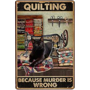 Quilting Because Murder Is Wrong Black Cat For Sewing Room Decor Gifts Best Decor Gift Ideas For Friends Metal Tin Painting Wall Decoration 8x12 Inch