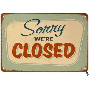 Swono Sorry Tin Signs,We're Closed Vintage Metal Tin Sign for Men Women,Wall Decor for Bars,Restaurants,Cafes Pubs,12x8 Inch